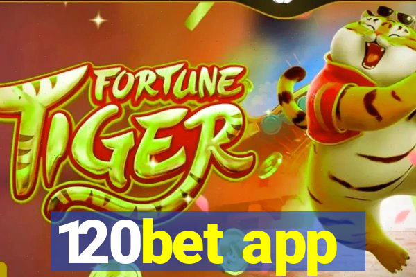 120bet app